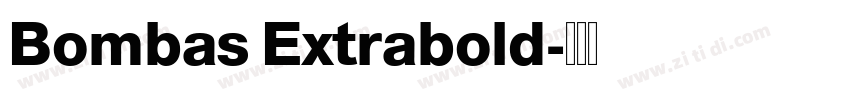 Bombas Extrabold字体转换 Bombas Extrabold字体转换